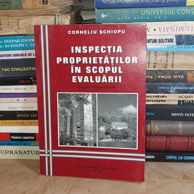 CORNELIU SCHIOPU - INSPECTIA PROPRIETATILOR IN SCOPUL EVALUARII , 2006 @ foto