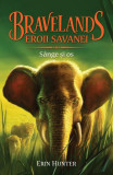 Bravelands. Eroii savanei. S&acirc;nge și os (Vol.3) - Paperback brosat - Erin Hunter - Galaxia Copiilor