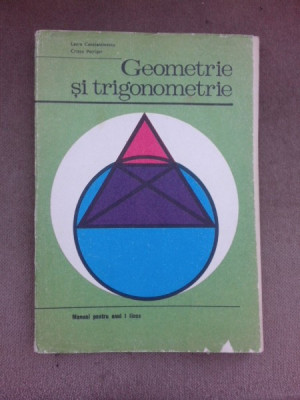 Geometrie si trigonometrie - Laura Constantinescu Manual anu I liceu foto