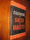 9107-H.F.Calvarul lui Sacco si Vanetti carte veche 1954 America.