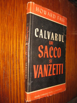 9107-H.F.Calvarul lui Sacco si Vanetti carte veche 1954 America. foto