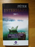Peter Esterhazy - Privirea contesei Hahn-Hahn, Paralela 45, Roman, Beletristica, 2009, Stare Impecabila