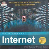 Internet - Ghid Complet, Peter Bucley &amp; Duncan Clark, Litera 2009, Romana, 335 pagini, Ghid Utilizare