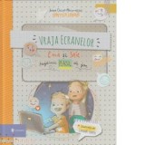 Vraja ecranelor. Ema si Eric regasesc placul de joc - Ioana Chicet-Macoveiciuc
