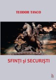 Sfinti si securisti | Teodor Tanco