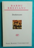 Barbu Brezianu - Desferecare ( antologie avangarda cu dedicatie si autograf )