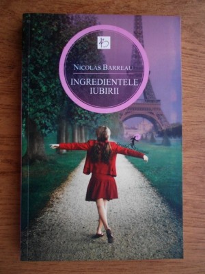 Nicolas Barreau - Ingredientele iubirii foto