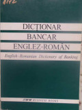 DICTIONAR BANCAR ENGLEZ-ROMAN-COLECTIV