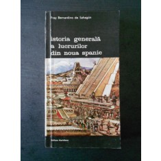 Fray Bernardino de Sahagun - Istoria generala a lucrurilor din noua spanie