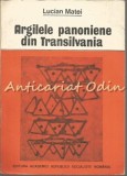 Cumpara ieftin Argilele Panoniene Din Transilvania - Lucian Matei