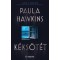 K&eacute;ks&ouml;t&eacute;t - Paula Hawkins