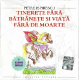 CD Petre Ispirescu&lrm;&ndash;Tinerețe Fără Bătr&icirc;nețe Și Viață Fără De Moarte+Aleodor, Pentru copii