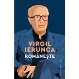 Rom&acirc;nește, Virgil Ierunca - Editura Humanitas