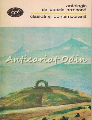 Antologie De Poezie Armeana, Clasica Si Contemporana - Antologie: S. Selian foto