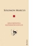 Singuratatea matematicianului - Solomon Marcus