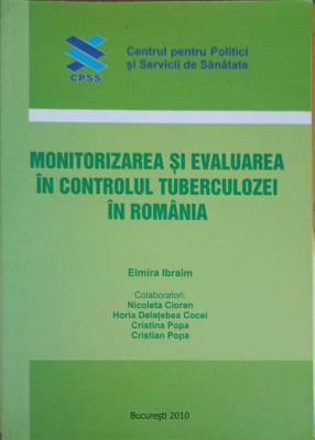 MONITORIZAREA SI EVALUAREA IN CONTROLUL TUBERCULOZEI IN ROMANIA-ELMIRA IBRAHIM SI COLAB.-244312 foto