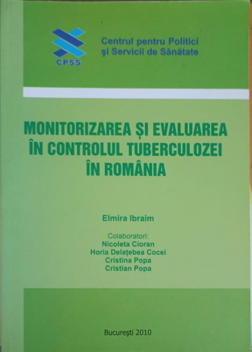 MONITORIZAREA SI EVALUAREA IN CONTROLUL TUBERCULOZEI IN ROMANIA-ELMIRA IBRAHIM SI COLAB.-244312