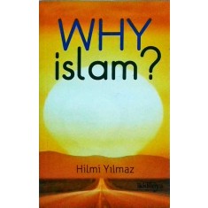 Hilmi Yilmaz - Why Islam?