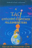 A tao gy&oacute;gyit&oacute; f&eacute;ny&eacute;nek fel&eacute;breszt&eacute;se - Chia