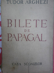 Bilete de papagal-T. Arghezi-Ed.Casa Scoalelor-Tipografia Bucovina 1946 foto