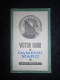 Victor Hugo - Oamenii marii