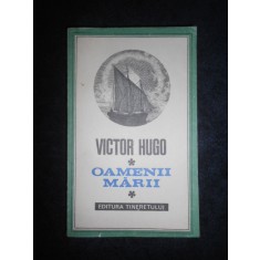 Victor Hugo - Oamenii marii