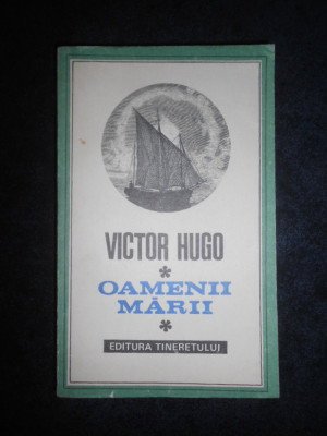Victor Hugo - Oamenii marii foto