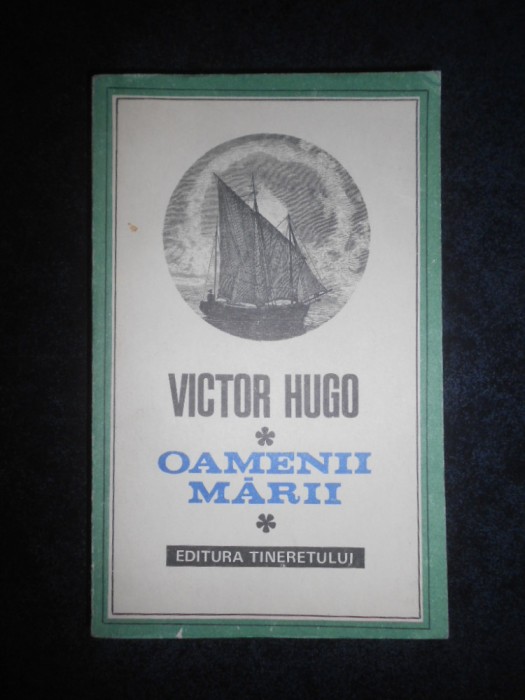 Victor Hugo - Oamenii marii