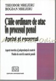 Cumpara ieftin Caile Ordinare De Atac In Procesul Penal - Theodor Mrejeru, Bogdan Mrejeru