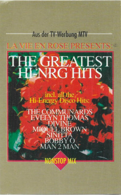Casetă audio La Vie En Rose Presents: The Greatest Hi-NRG Hits NonStop Mix foto
