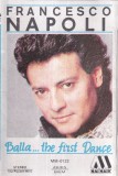 Francesco Napoli - Balla... The First Dance Caseta Audio Italo Disco A&amp;A Records MM-0122