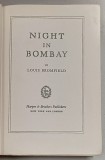 NIGHT IN BOMBAY by LOUIS BROMFIELD , 1940, EDITIE PRINCEPS *