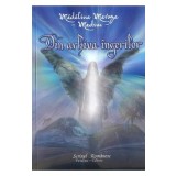 Din arhiva ingerilor - Madalina Maroga Madim