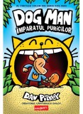 Cumpara ieftin Dog Man 5. Imparatul Puricilor, Dav Pilkey - Editura Art