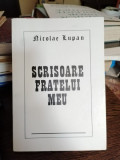 Nicolae Lupan - Scrisoare Fratelui Meu