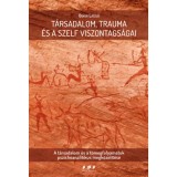 T&aacute;rsadalom, trauma &eacute;s a szelf viszontags&aacute;gai - Bokor L&aacute;szl&oacute;