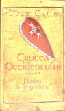 Parisul in Rugaciune Vol. 2: Crucea Occidentului - Max Gallo, Rao, 2006, Roman, Beletristica