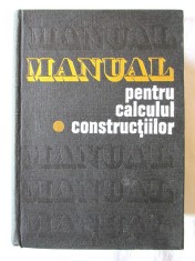 "MANUAL PENTRU CALCULUL CONSTRUCTIILOR - Vol. I, Bazele teoretice de calcul al constructiilor", Coord. Prof. Andrei Caracostea, 1977