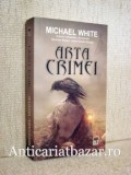 Arta crimei - Michael White, 2010, Rao