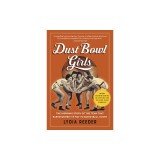 Dust Bowl Girls: The Inspiring Story of the Team That Barnstormed Its Way to Basketball Glory