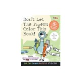Don't Let the Pigeon Color This Book!: A Superfun Mo Willems and You Coloring Book!