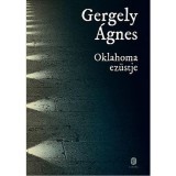Oklahoma ez&uuml;stje - Gergely &Aacute;gnes