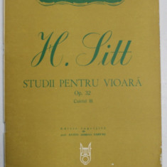 H. SITT , STUDII PENTRU VIOARA , OPUS 32 , CAIETUL III , 1977