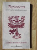 Contele de Saint Germain - Trinosophia. Sfanta si intreita intelepciune (stare impecabila)
