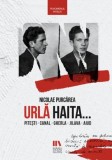 Urla haita... Pitesti. Canal. Gherla. Jilava. Aiud - Nicolae Purcarea