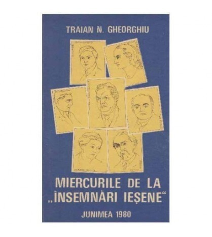 Traian N. Gheorghiu - Miercurile de la &quot;Insemnari iesene&quot; - 125204