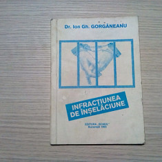 INFRACTIUNEA DE INSELACIUNE - Ion Gh. Gorganeanu - 1993, 104 p.