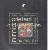 Prietenii Despre Care Nu Mai Stii Nimic - Aleksandar Stoicovici, Brumar, 2012, Roman, Beletristica, 131 Pagini, ISBN 978-973-602-772-7