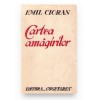 Emil Cioran, Cartea Amăgirilor, 1936, prima ediție, Brosata