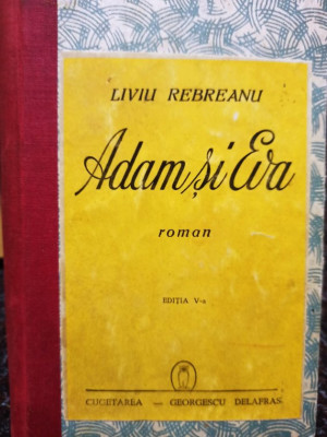 Liviu Rebreanu - Adam si Eva, editia a V-a foto